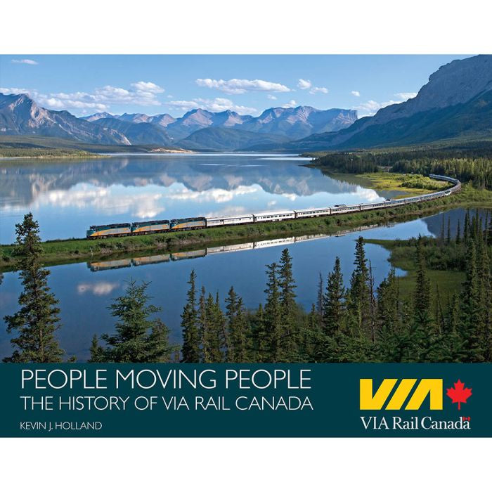 People Moving People: The History Of VIA Rail Canada